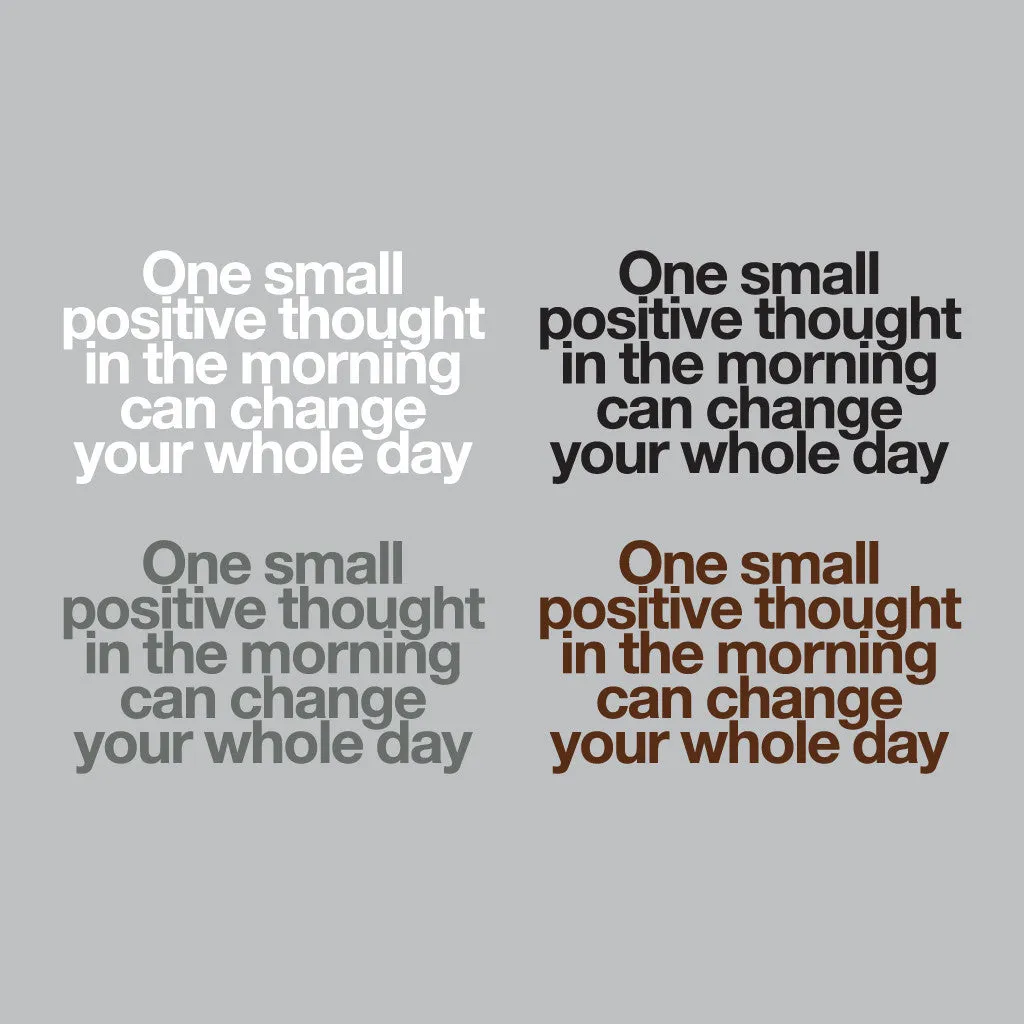 One small positive thought
